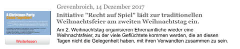 Grevenbroich, 14 Dezember 2017 Initiative "Recht auf Spiel" lädt zur traditionellen Weihnachtsfeier am zweiten Weihnachtstag ein. Am 2. Weihnachtstag organisieren Ehrenamtliche wieder eine Weihnachtsfeier, zu der viele Geflüchtete kommen werden, die an diesen Tagen nicht die Gelegenheit haben, mit ihren Verwandten zusammen zu sein. Weiterlesen